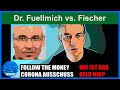 Follow the money  corona ausschuss  wo ist das geld hin  rechtsstreit fuellmich vs fischer