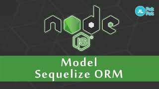Model - Sequelize ORM - nodejs #12