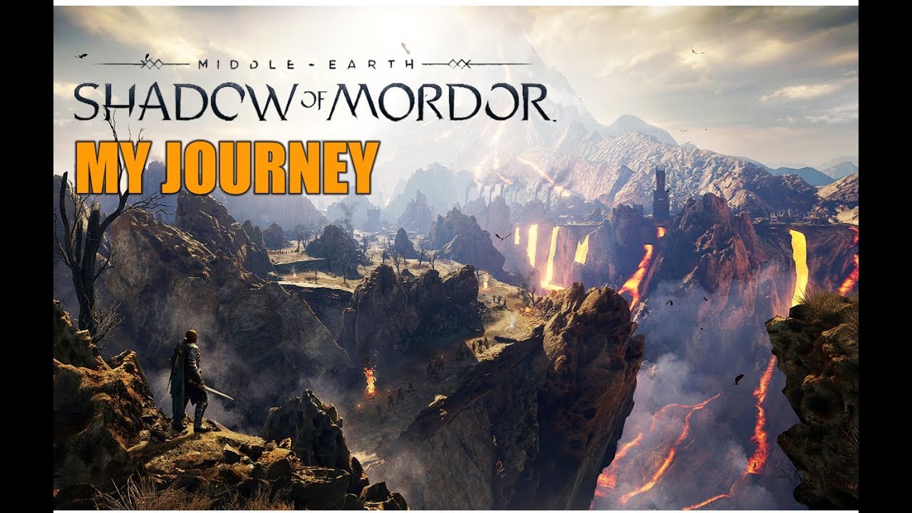 Shadow of Mordor: My Journey Through Mordor *Spoilers*