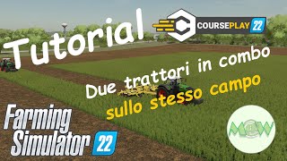 FS 22 🚜 Tutorial "Coursplay due trattori con lo stesso percorso" screenshot 5