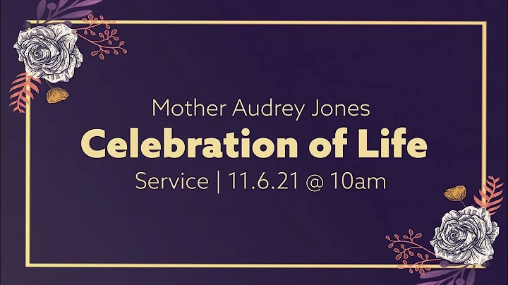 Mother Audrey Jones Celebration of Life Service | ...