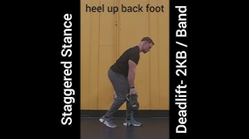 Staggered Stance Deadlift- 2KB / Band