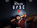 Dear UPSC ❤ | UPSC Speech | IAS Motivation | UPSC Motivation | IAS Viral
