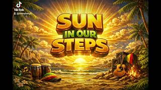 Sun in our steps