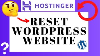 How To Reset WordPress Website In Hostinger 🔥 - (Quick & Easy!)