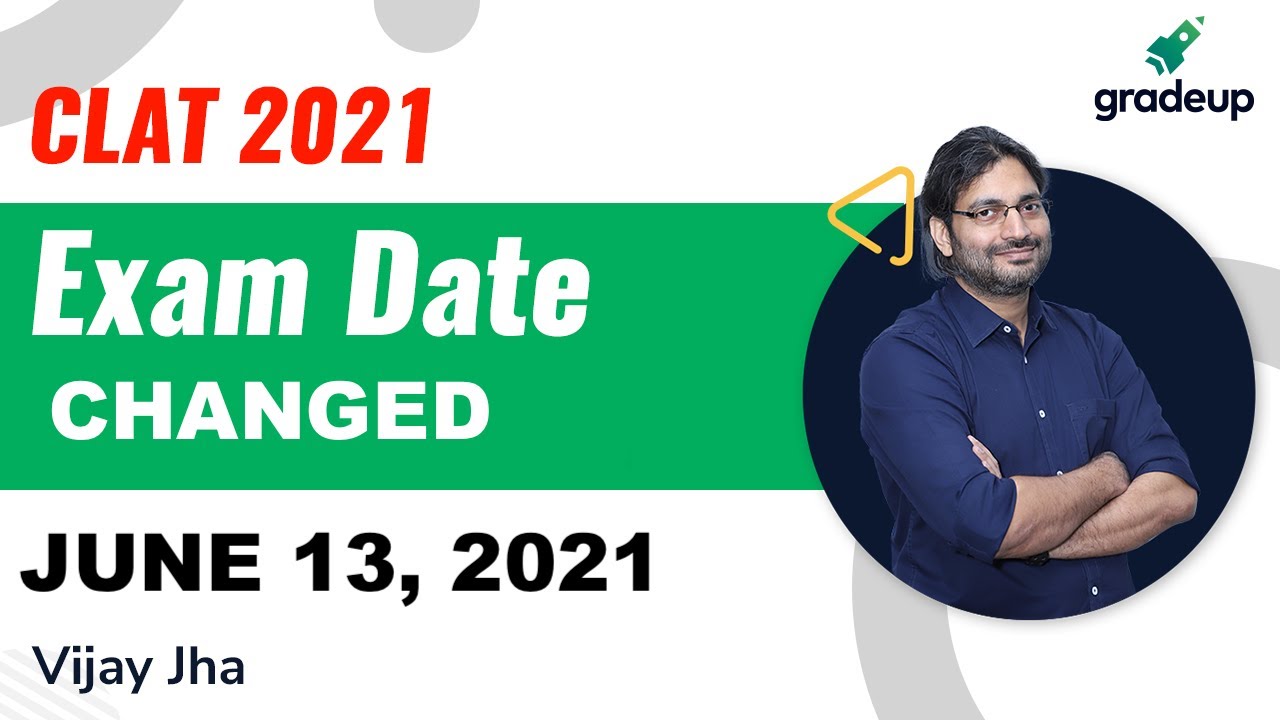 CLAT 2021 Reschedule to 13th June 2021 | Gradeup