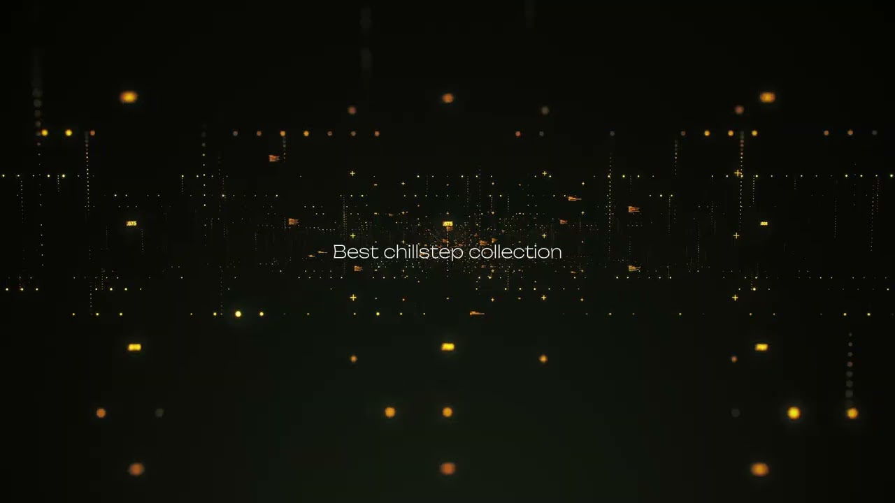 Dive into pure relaxation with the best chillstep tracks of the moment 🌙✨