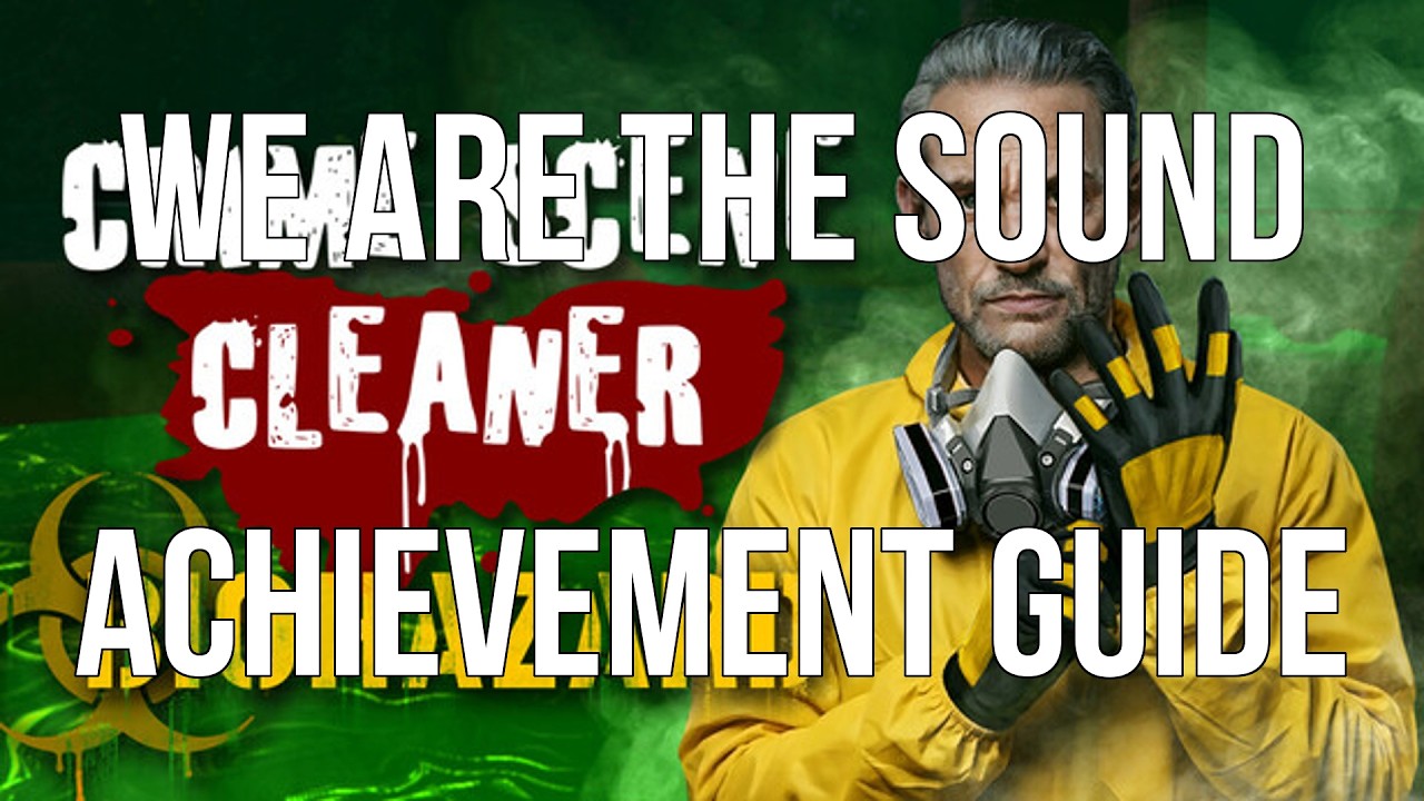 Crime Scene Cleaner - We Are the Sound Achievement Guide - YouTube