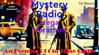 All Night Old Time Radio Shows | Mystery Radio Mega Marathon | Classic Mystery OTR Shows | 10 Hours!