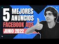 🏆 5 MEJORES ANUNCIOS de FACEBOOK &amp; INSTAGRAM ADS [JUNIO 2022]