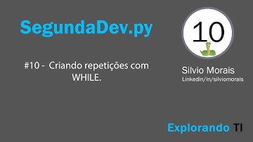 Live #71 - Como criar repetições com While em Python 3
