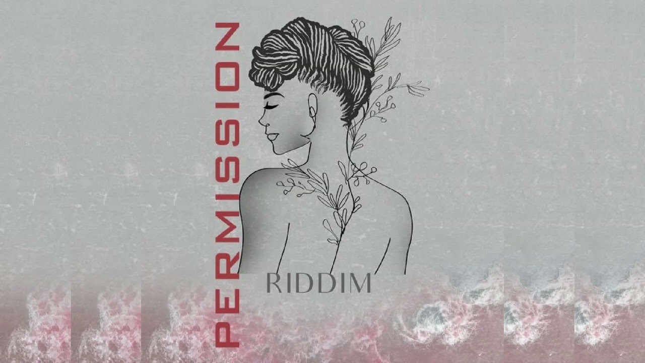 Permission Riddim ~ Fay-Ann Lyons, Timeka Marshall, Melly Rose, Fimba & Adam O