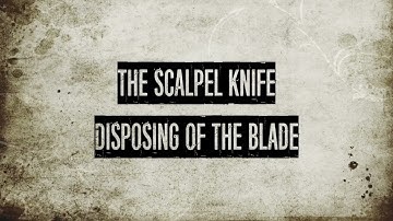 Disposing The Scalpel Knife Blade Safely - Scale Modellers Guide To Model Knives