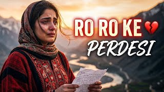 Perdesi Ro Ro Ke Sadda Dil Tod Gaya 💔 | Sad Gojri Pahari Song 2026 gojri pahari channel JK 360
