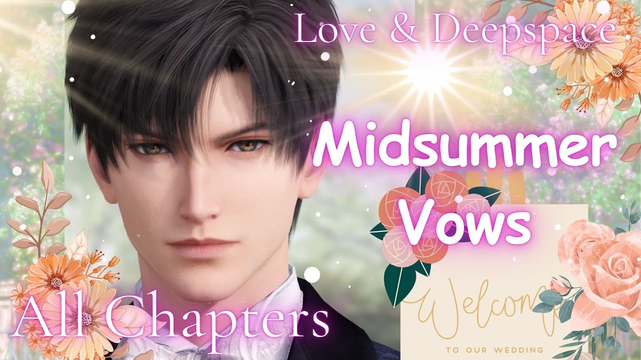 Zayne All Chapters Midsummer Vows Before Sunset After Vows | Love and Deepspace Game LaDs MC Voice