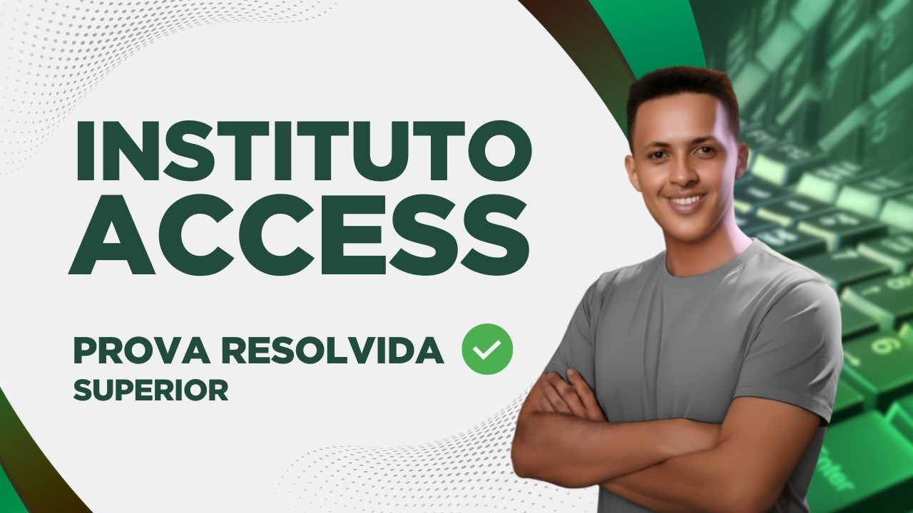INSTITUTO ACCESS 2026 - INFORMÁTICA: PROVA RESOLVIDA (SUPERIOR)