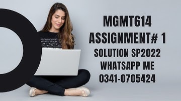 MGMT614 assignment 1 sp2022 mgmt614