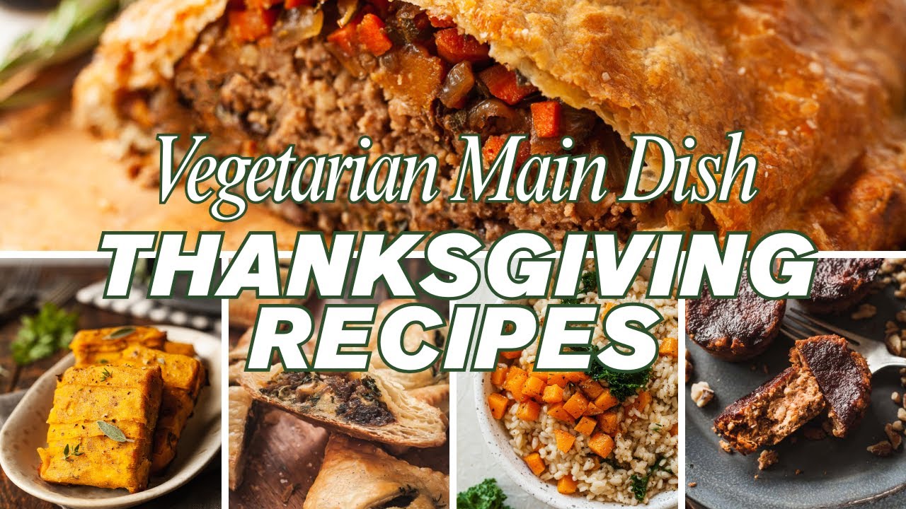 Vegetarian Main Dish Thanksgiving Recipes