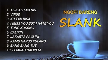 SLANK FULL ALBUM NOSTALGIA TERBAIK TANPA IKLAN - 2025