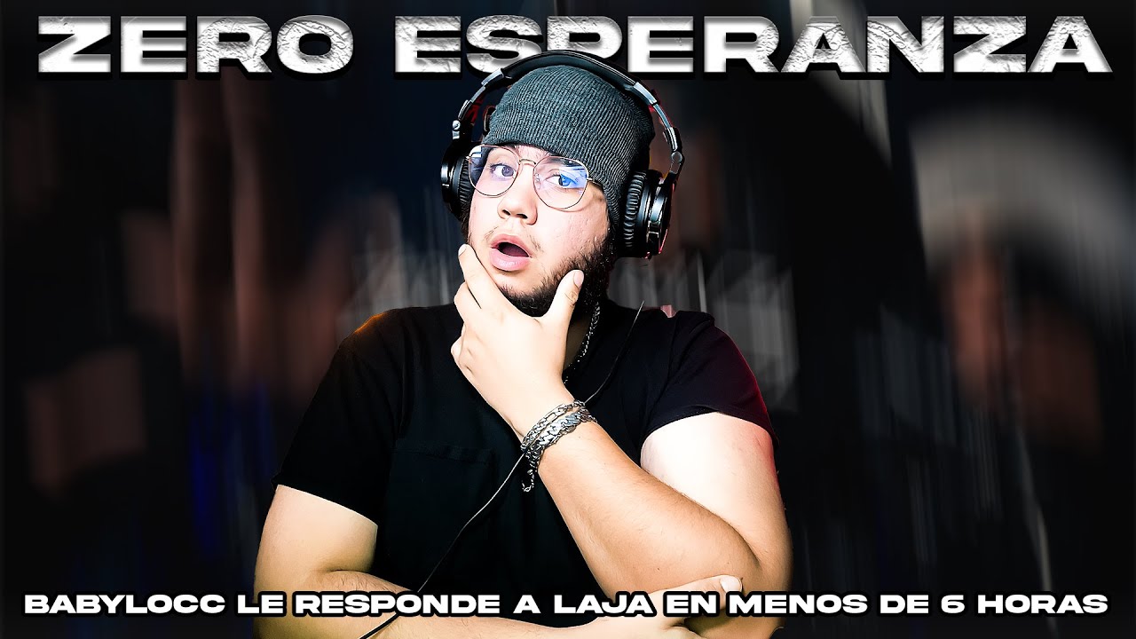 Baby Locc Rapper BABYLOCC LE RESPONDE A LAJA EN MENOS DE 6 HORAS!!! | BABYLOCC - ZERO ...