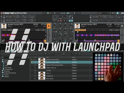 how to Dj with Launchpad on traktor | Easiest & Complete Mapping with Tutorial for Beginners  |