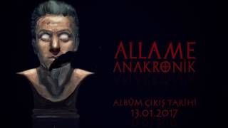 Allame - Anakronik (Album Snippet) (Çıkış: 13 Ocak 2017)