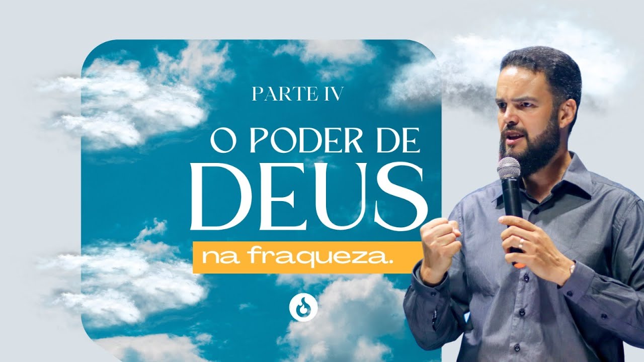 O PODER DE DEUS NA FRAQUEZA | FINAL | PR. GILSON NUNES