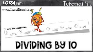 Math Lesson 47- Dividing by 10 - LOTSA MATH