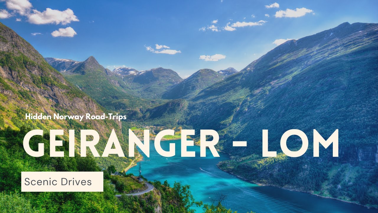 Geiranger - Lom | Road Trips in Norway