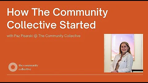 How The Community Collective Started with Paz Pisarski