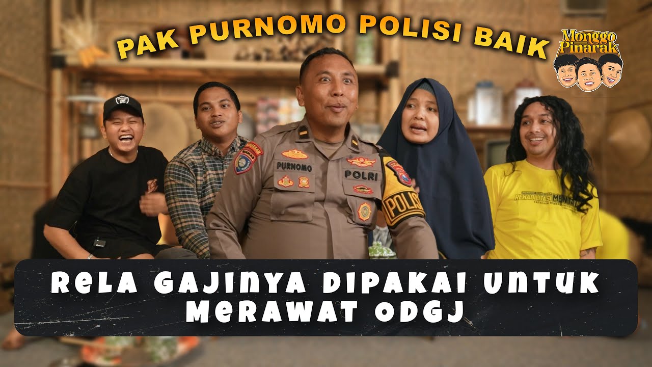 MONGGO PINARAK EPS 7 - PAK PUR POLISI BAIK SEKALI
