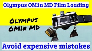 Loading and unloading an Olympus OM1n MD