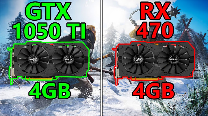 So sánh rx 470 vs gtx 1050ti 4gb năm 2024