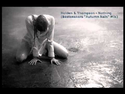 Holden & Thompson - Nothing (Beetseekers "Autumn R...