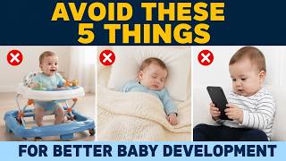Details Avoid These 5 Things for Better BABY DEVELOPMENT News