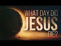 What Day Did Jesus DIE on? | Did Jesus die on Friday? | Did Jesus die on Wednesday?|Founded in Truth