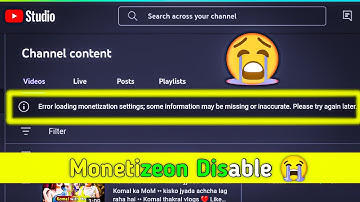 error loading monetization settings some information may be missing or inaccurate • monetization fix