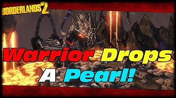 Borderlands 2 The Warrior Drops A Pearl Live! Borderlands 2 Pearlescent World Drop!