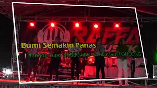 BUMI SEMAKIN PANAS - Raffa Music Bandar Sribhawono - orgen tunggal dj remix dangdut koplo campursari