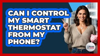 Can I Control My Smart Thermostat From My Phone? screenshot 5