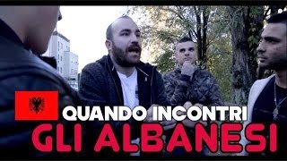 Il Pancio- Quando Incontri Gli Albanesi 