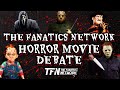 The fanatics network presents the horror movie debate  horror movies debate live