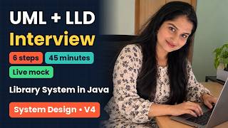 UML & LLD Interview in Java: 6-Step Framework + Live Mock (Library System) | System Design #4
