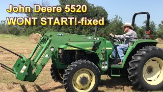 John Deere 5520: Crank, no start-fixed