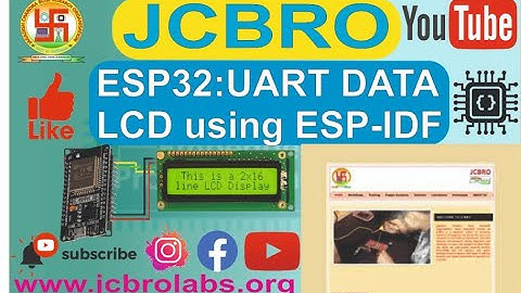 ESP32 : UART data on LCD using ESP-IDF
