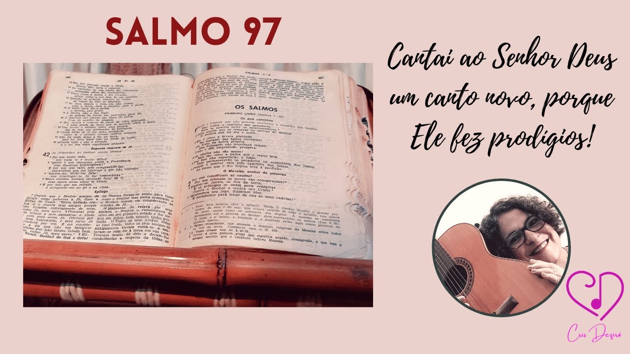 SALMO 97 | Cantai ao Senhor Deus um canto novo, porque Ele fez prodígios! | Ano C