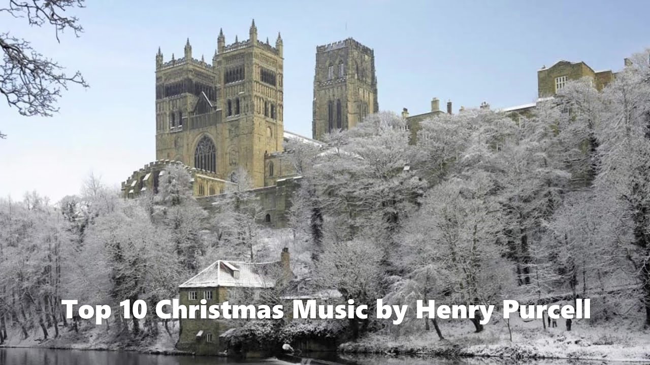 Top 10 Christmas Music By Henry Purcell YouTube Top 10 Christmas Music By Henry Purcell YouTube