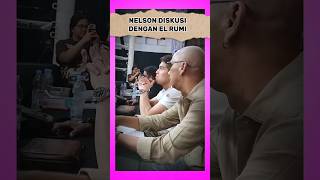 OM NELSON DAN EL RUMI LAGI DISKUSI APA NI #kkajhe #shorts