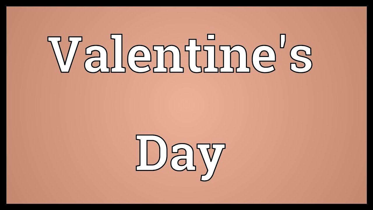 Valentine's Day Meaning YouTube
