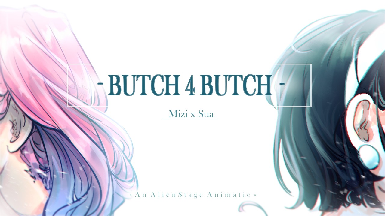 Бутч 4 Бутч — MiziSua Alien Stage // MV